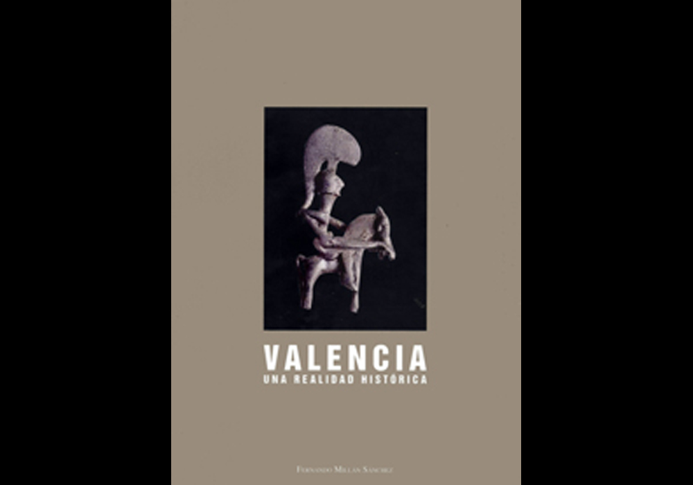 Valencia. Una realidad Histórica - Fernando Millán