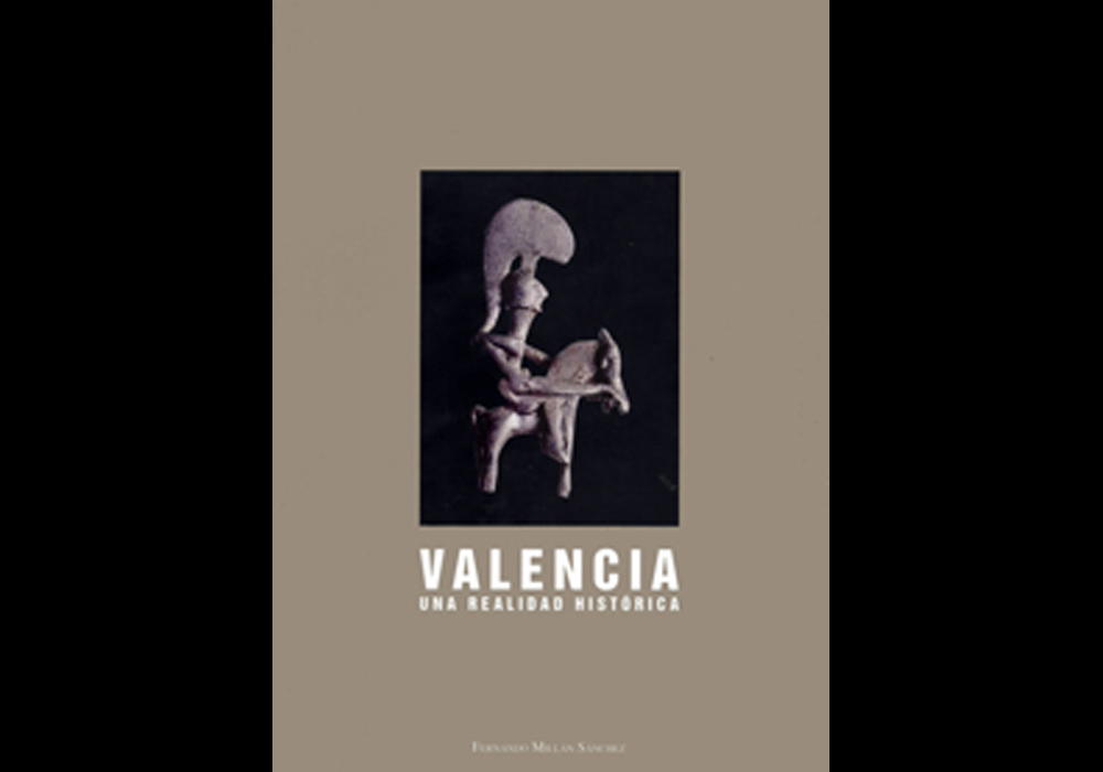 Valencia. Una realidad Hist&oacute;rica - Fernando Mill&aacute;n